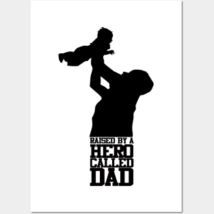 Raised By A Hero Called Dad Fathers Day Design and Typography Posters and Art